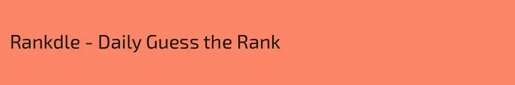 Rankdle - Daily Guess the Rank